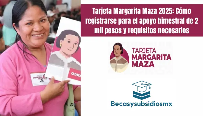 Tarjeta Margarita Maza 2025: Cómo registrarse para el apoyo bimestral de 2 mil pesos y requisitos necesarios