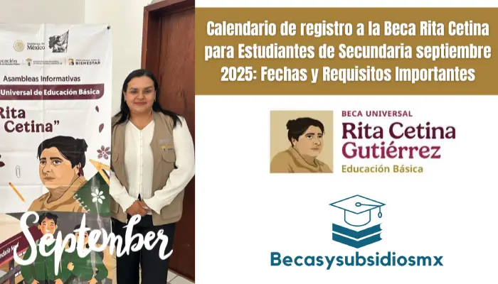 Calendario de registro a la Beca Rita Cetina para Estudiantes de Secundaria septiembre 2025: Fechas y Requisitos Importantes