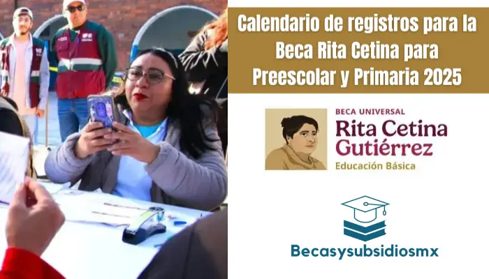 Calendario de registros para la Beca Rita Cetina para Preescolar y Primaria 2025