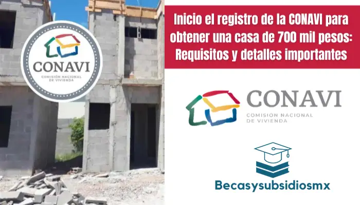 Inicio el registro de la CONAVI para obtener una casa de 700 mil pesos: Requisitos y detalles importantes