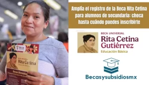 Amplía el registro de la Beca Rita Cetina para alumnos de secundaria: checa hasta cuándo puedes inscribirte