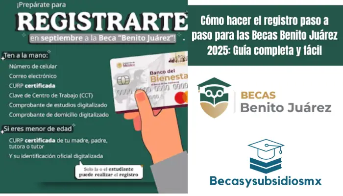 Cómo hacer el registro paso a paso para las Becas Benito Juárez 2025: Guía completa y fácil