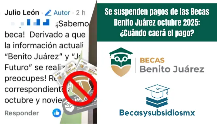 Se suspenden pagos de las Becas Benito Juárez octubre 2025: ¿Cuándo caerá el pago?