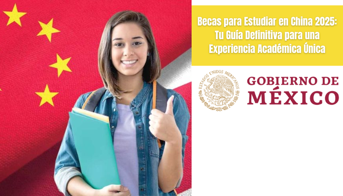 Becas para Estudiar en China 2025: Tu Guía Definitiva para una Experiencia Académica Única