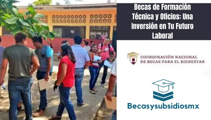 Becas de Formación Técnica y Oficios: Una Inversión en Tu Futuro Laboral