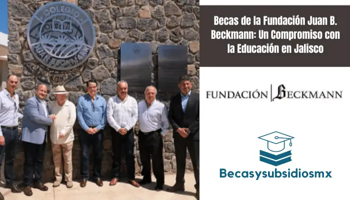 Becas de la Fundación Juan B. Beckmann: Un Compromiso con la Educación en Jalisco