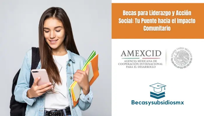 Becas para Liderazgo y Acción Social: Tu Puente hacia el Impacto Comunitario