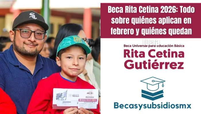 Beca Rita Cetina 2026: Todo sobre quiénes aplican en febrero y quiénes quedan fuera