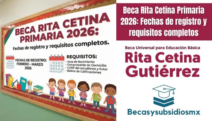 Beca Rita Cetina Primaria 2026: Fechas de registro y requisitos completos