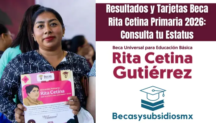 Resultados y Tarjetas Beca Rita Cetina Primaria 2026: Consulta tu Estatus
