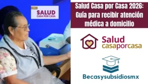 Salud Casa por Casa 2026: Guía para recibir atención médica a domicilio
