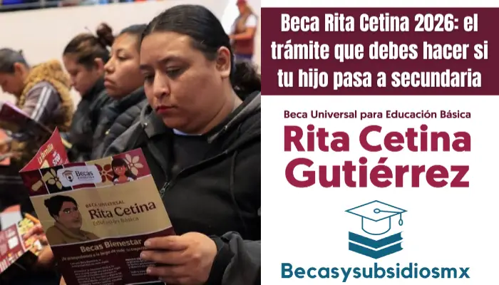 Beca Rita Cetina 2026: el trámite que debes hacer si tu hijo pasa a secundaria