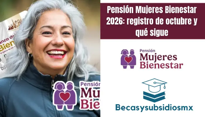 Pensión Mujeres Bienestar 2026: registro de octubre y qué sigue